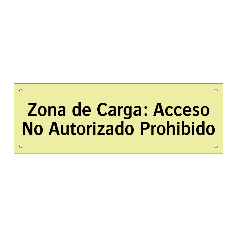 Zona de Carga: Acceso No Autorizado Prohibido