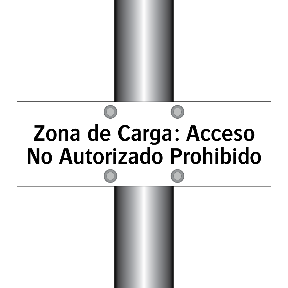 Zona de Carga: Acceso No Autorizado Prohibido
