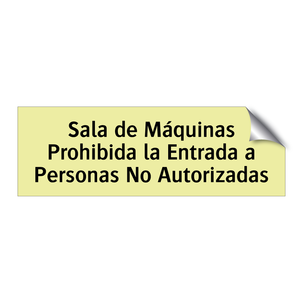Sala de Máquinas Prohibida la Entrada a Personas No Autorizadas