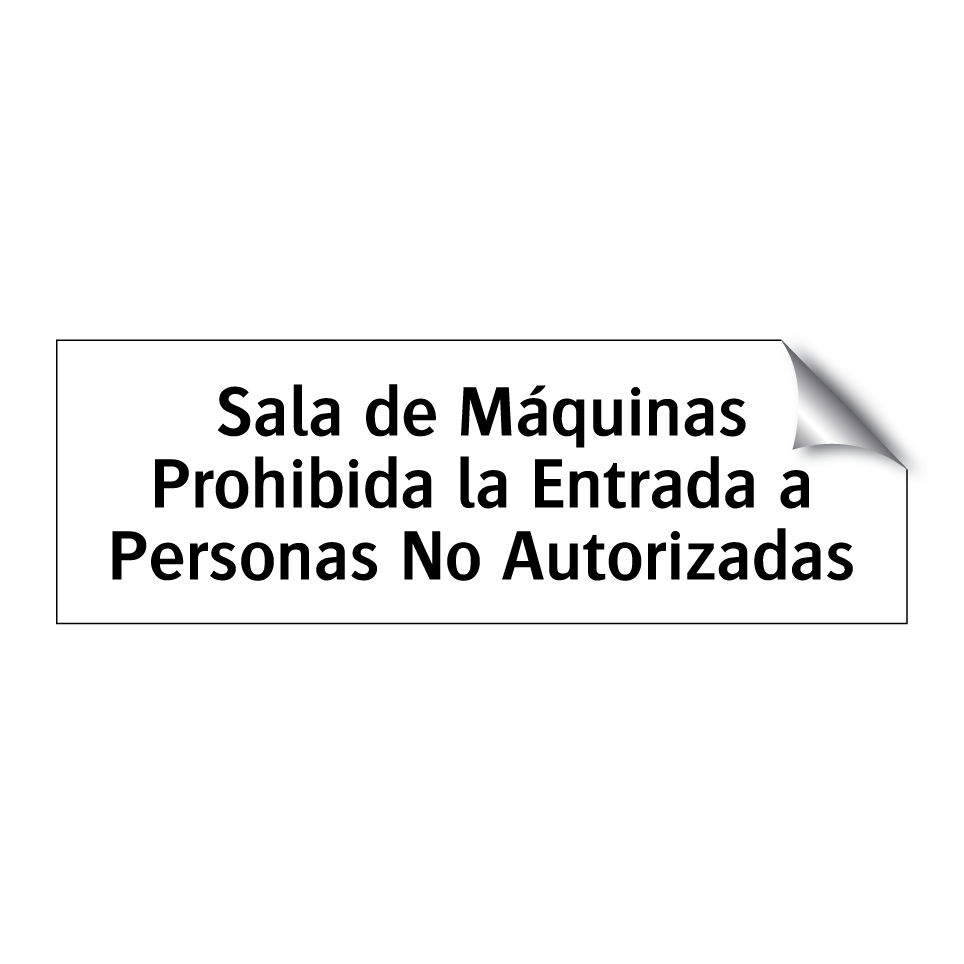 Sala de Máquinas Prohibida la Entrada a Personas No Autorizadas