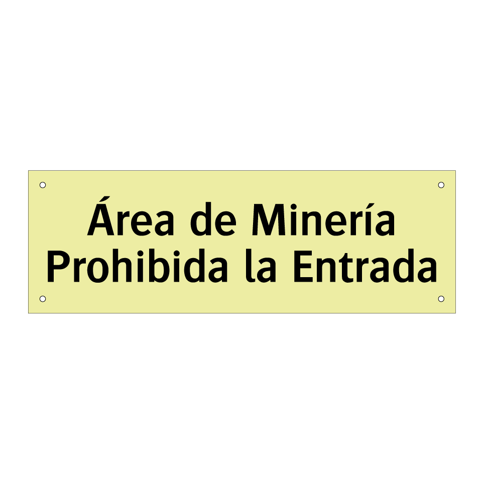 Área de Minería Prohibida la Entrada