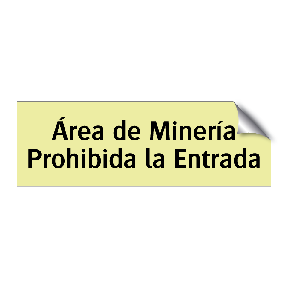 Área de Minería Prohibida la Entrada