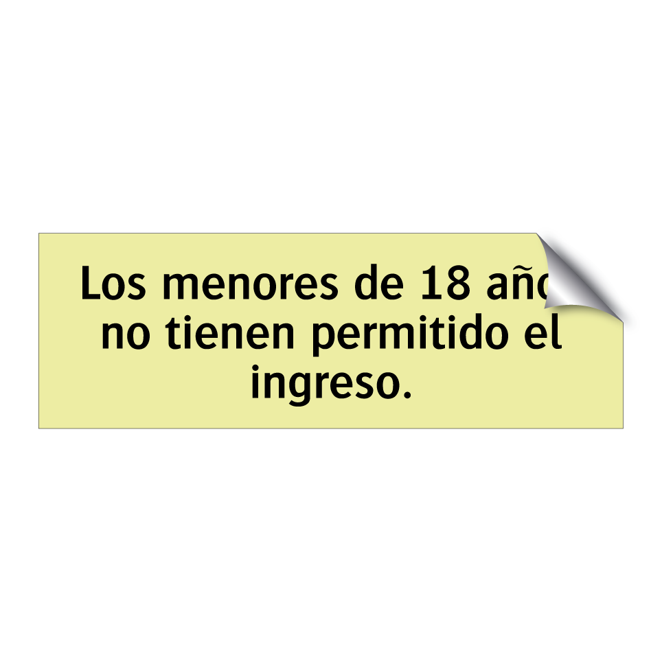 Los menores de 18 años no tienen permitido el ingreso.