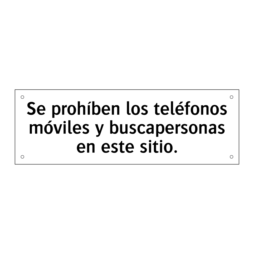 Se prohíben los teléfonos móviles y buscapersonas en este sitio.