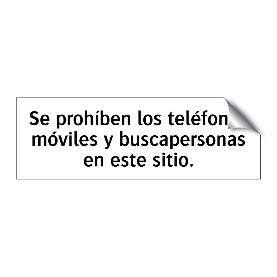 Se prohíben los teléfonos móviles y buscapersonas en este sitio.