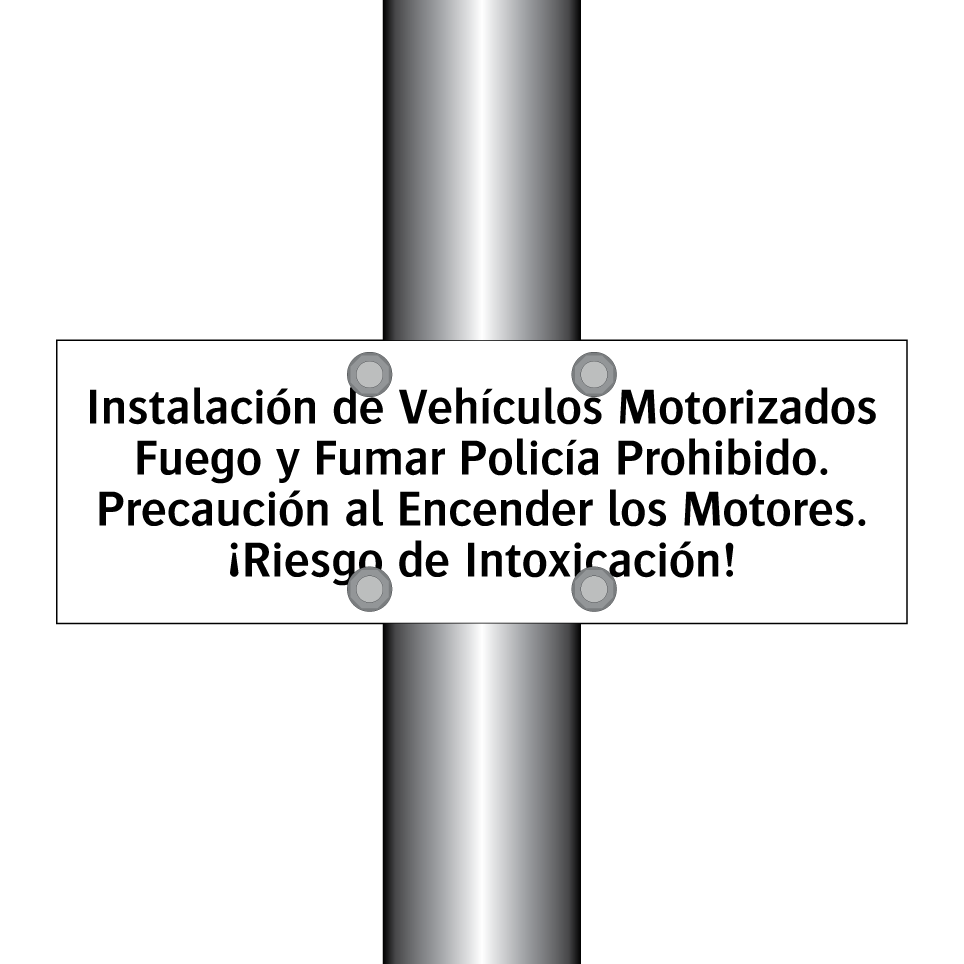 Instalación de Vehículos Motorizados Fuego y Fumar Policía Prohibido. Precaución al Encender los Motores. ¡Riesgo de Intoxicación!