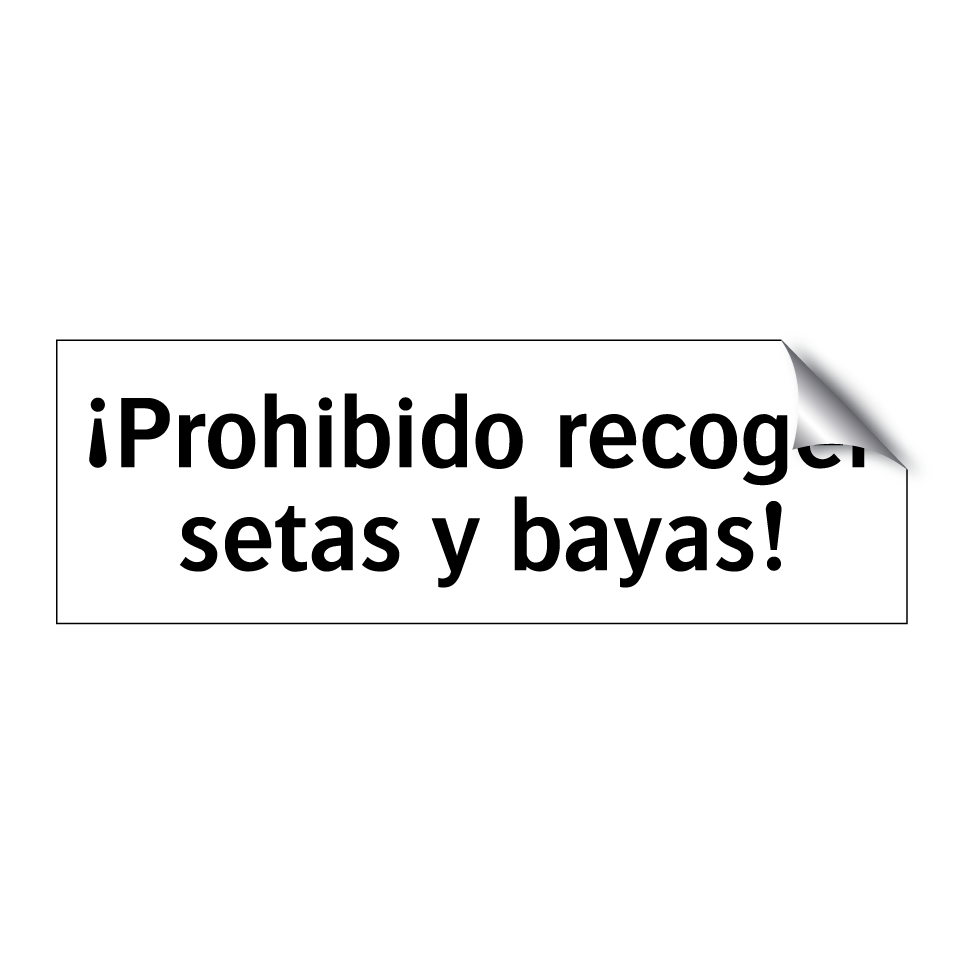 ¡Prohibido recoger setas y bayas!
