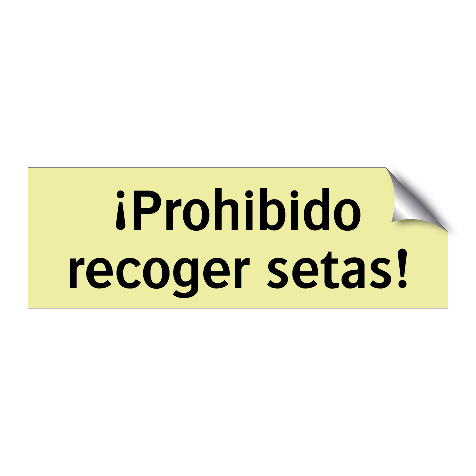 ¡Prohibido recoger setas!