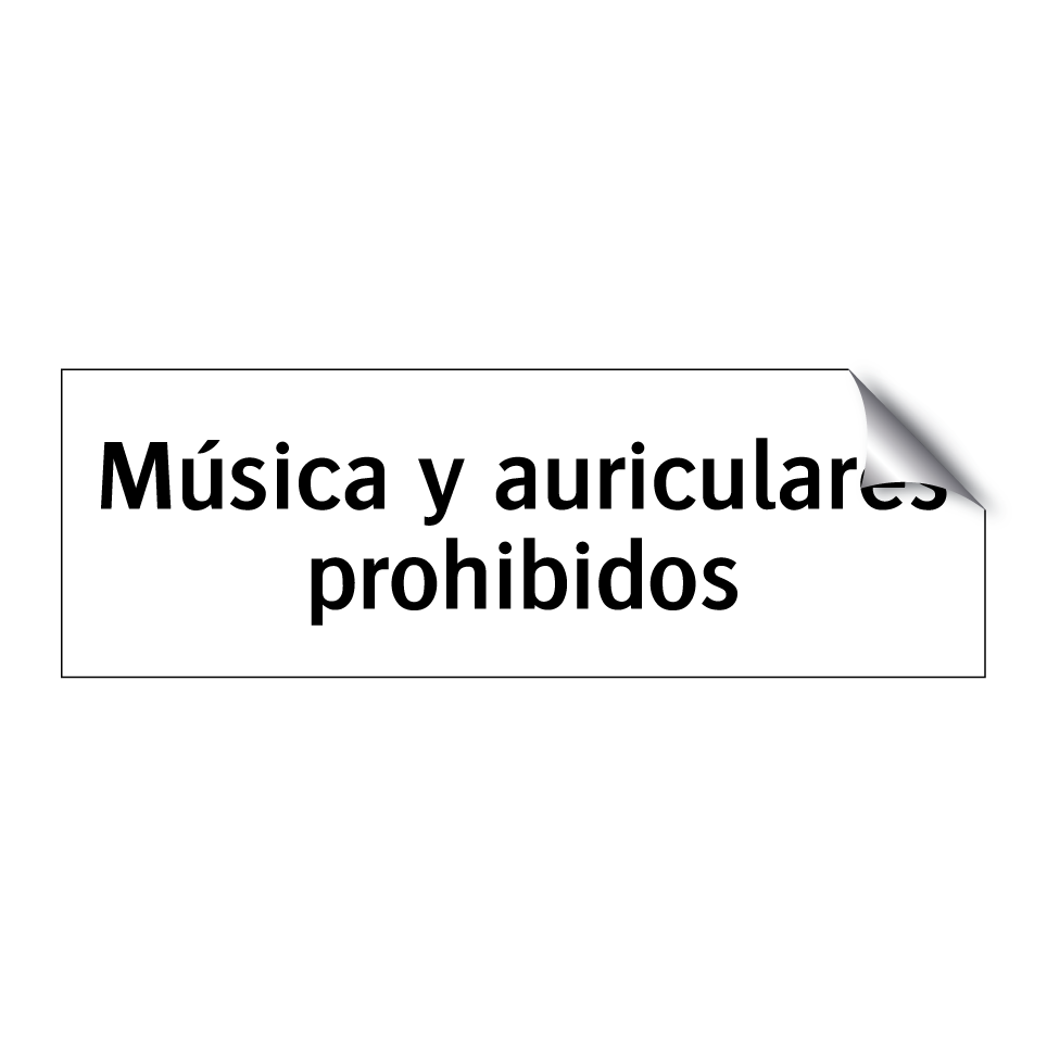 Música y auriculares prohibidos