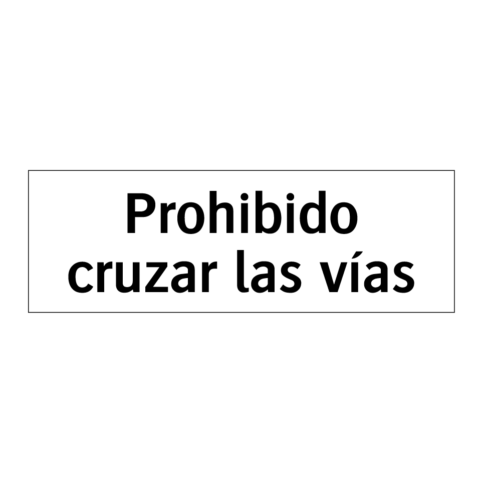 Prohibido cruzar las vías