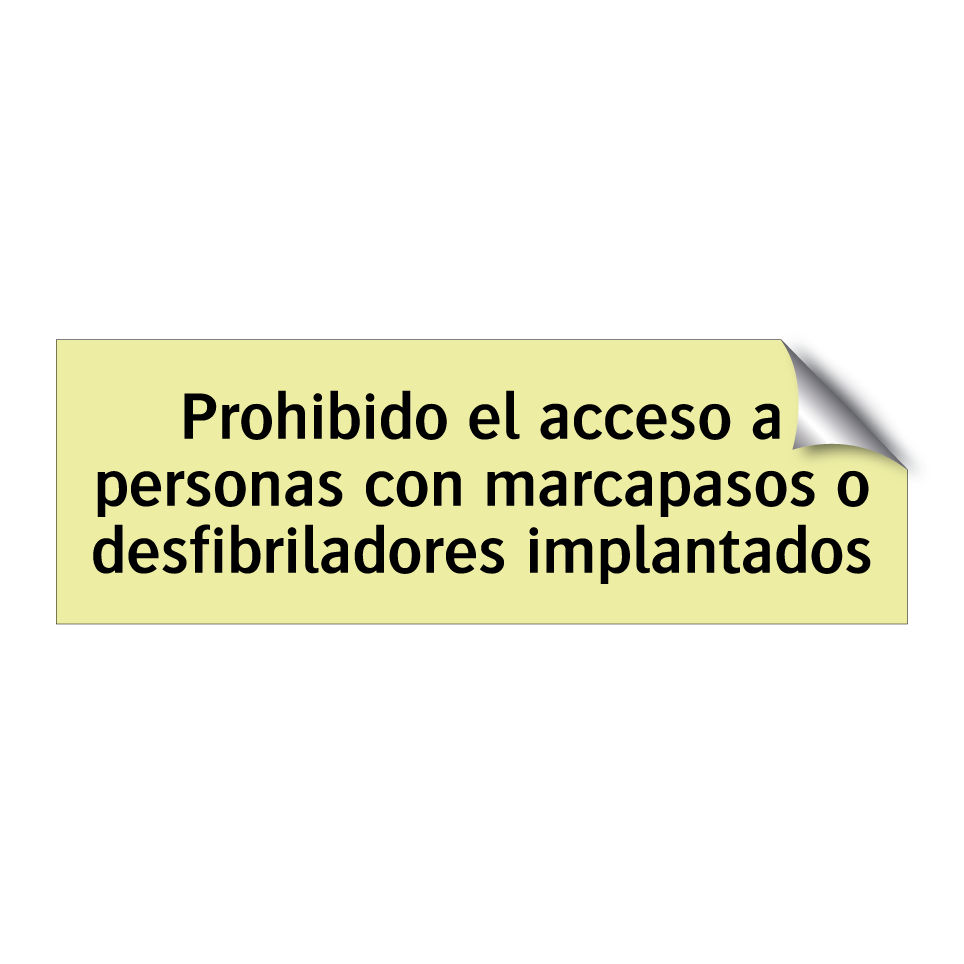 Prohibido el acceso a personas con marcapasos o desfibriladores implantados