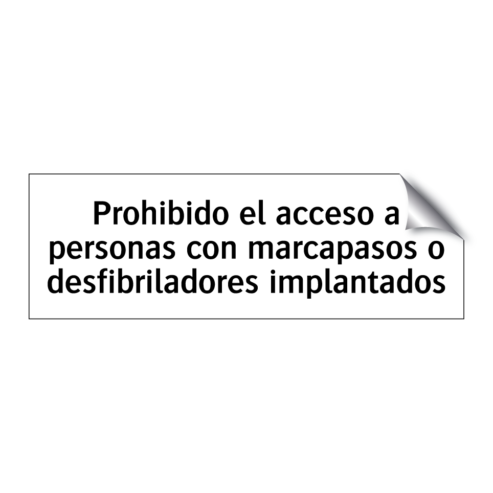 Prohibido el acceso a personas con marcapasos o desfibriladores implantados