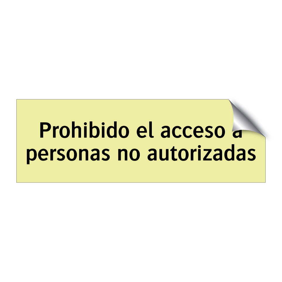 Prohibido el acceso a personas no autorizadas