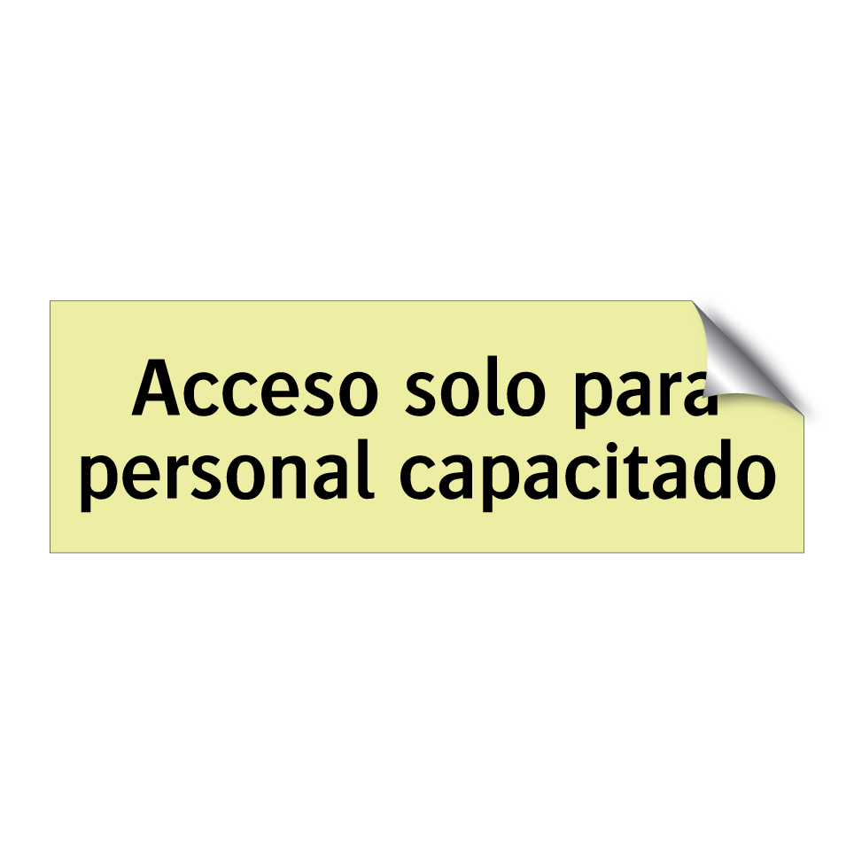Acceso solo para personal capacitado