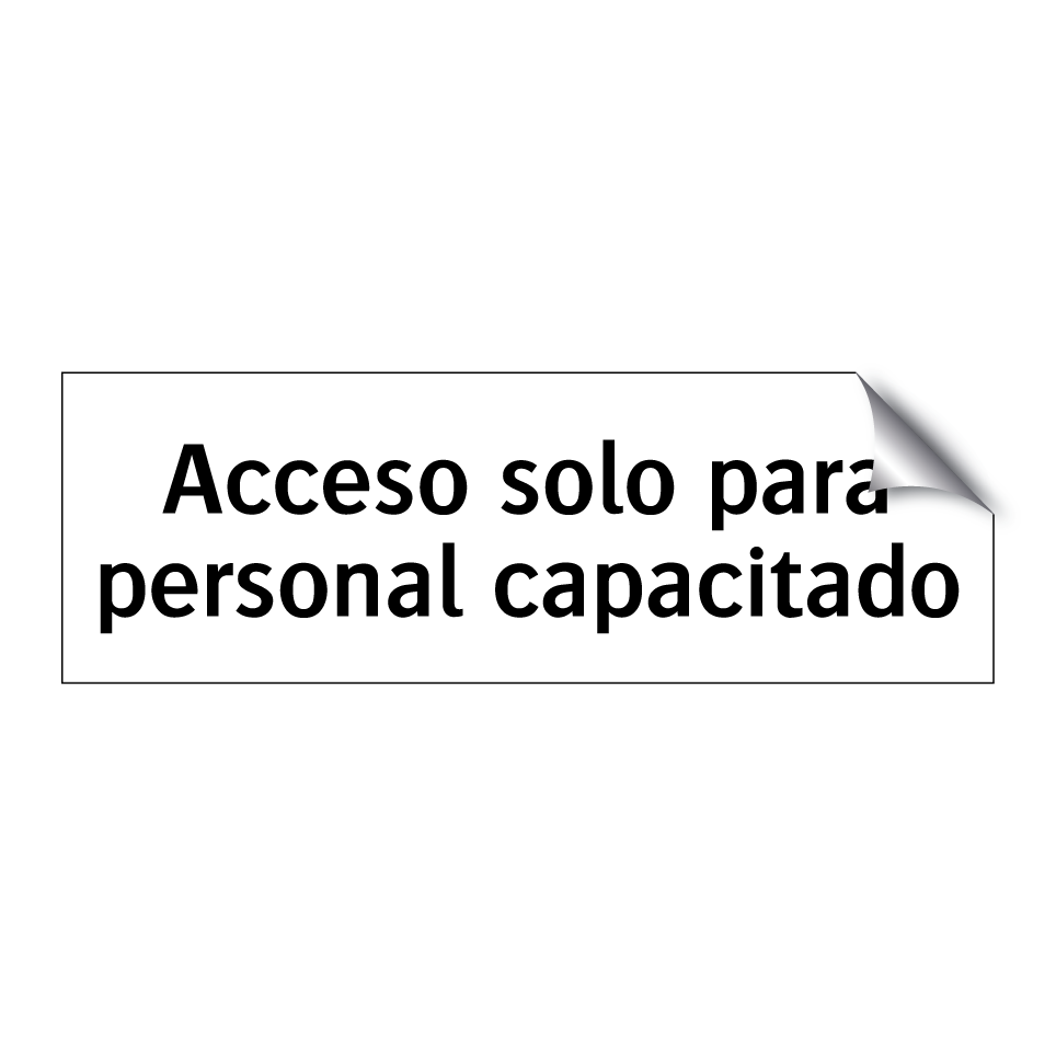 Acceso solo para personal capacitado