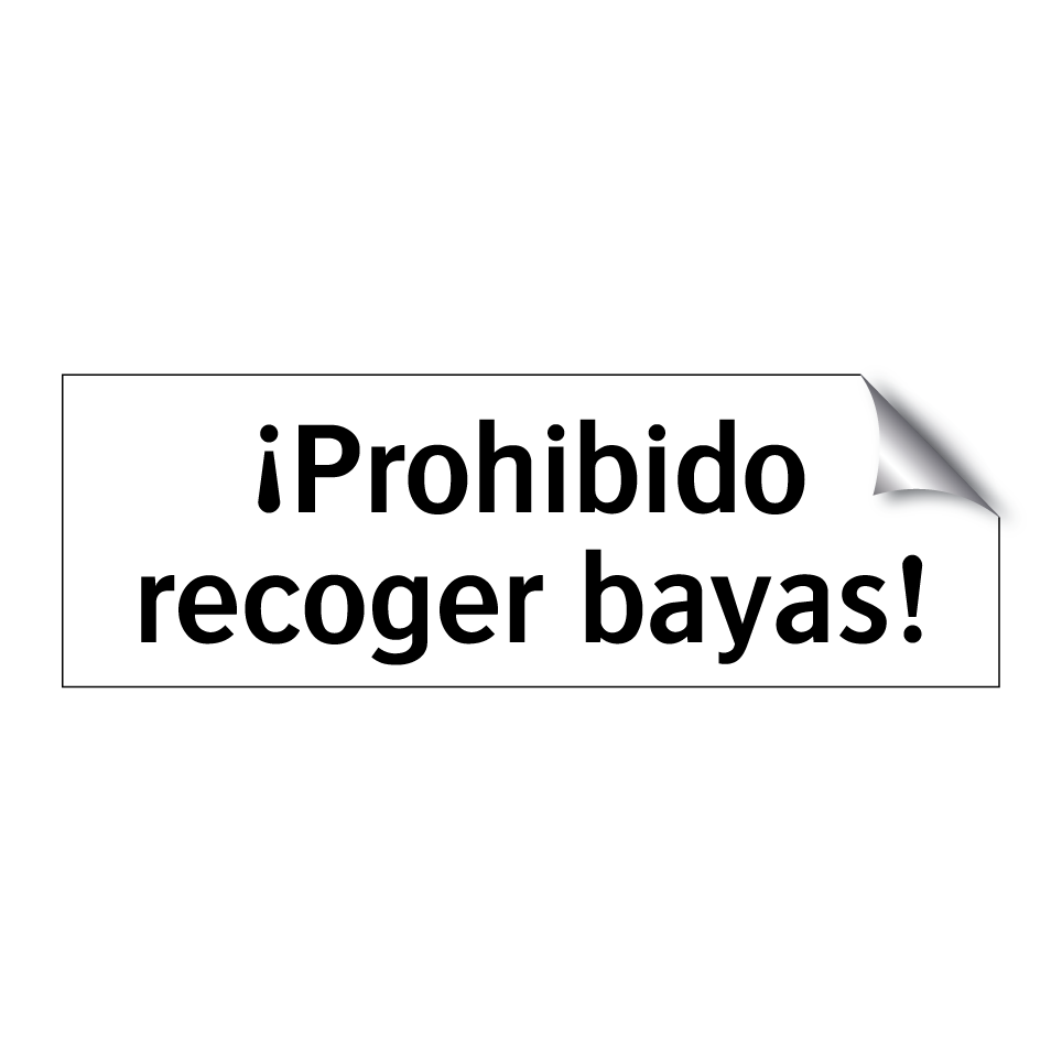 ¡Prohibido recoger bayas!