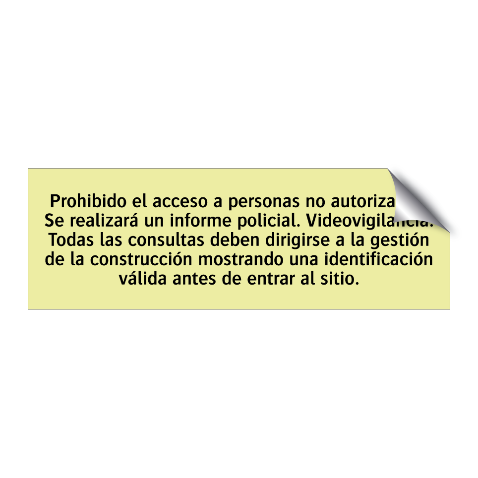 Prohibido el acceso a personas no autorizadas. Se realizará un informe policial. Videovigilancia. Todas las consultas deben dirigirse a la gestión de la construcción mostrando una identificación válida antes de entrar al sitio.