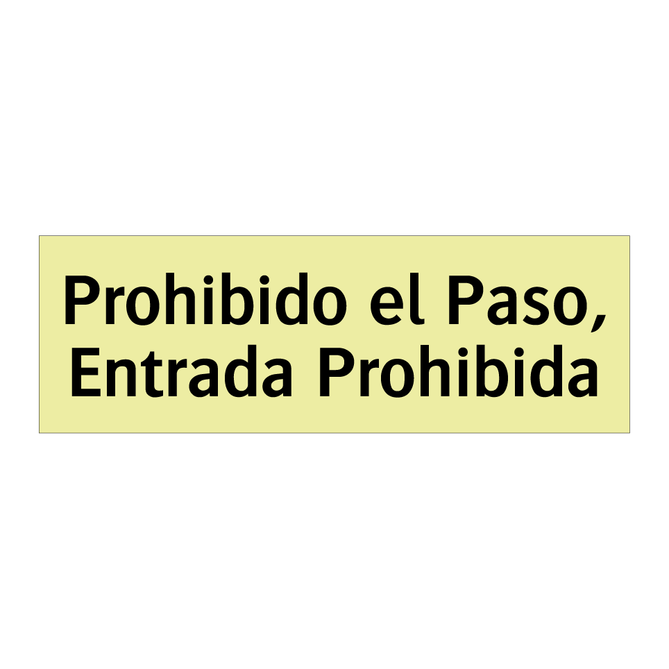 Prohibido el Paso, Entrada Prohibida