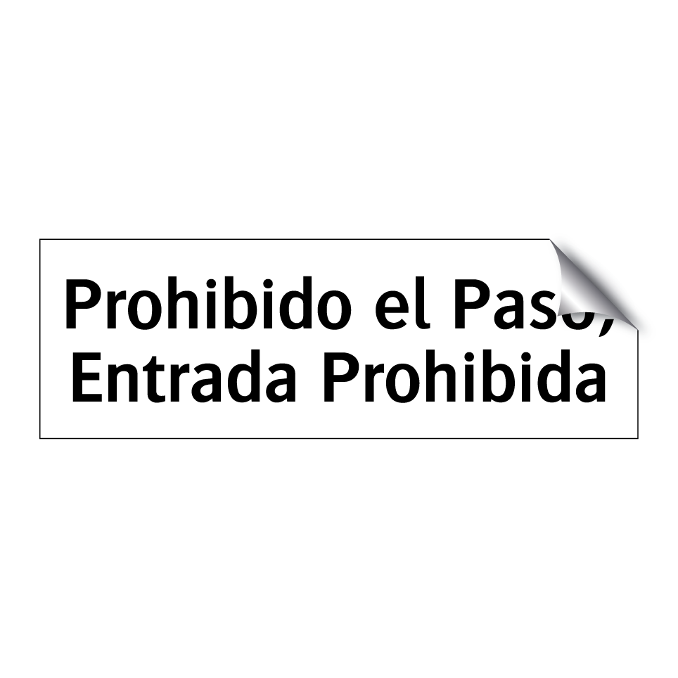 Prohibido el Paso, Entrada Prohibida