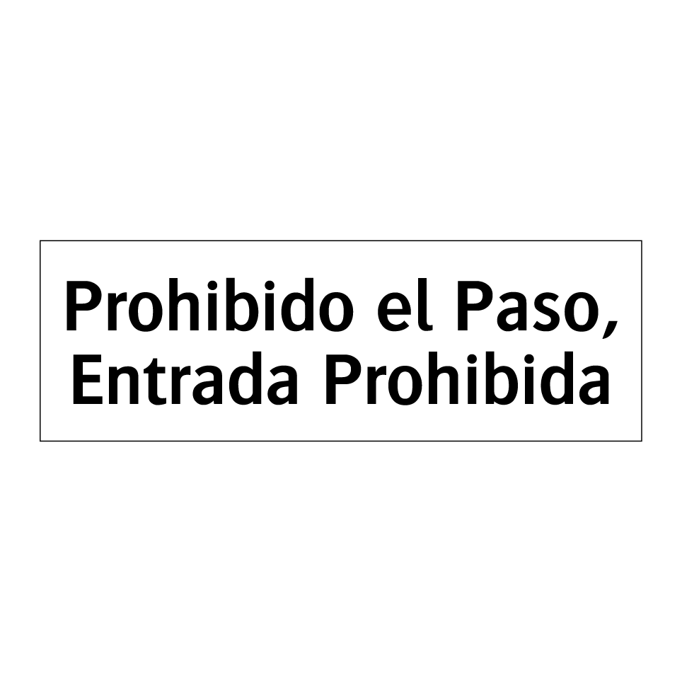 Prohibido el Paso, Entrada Prohibida
