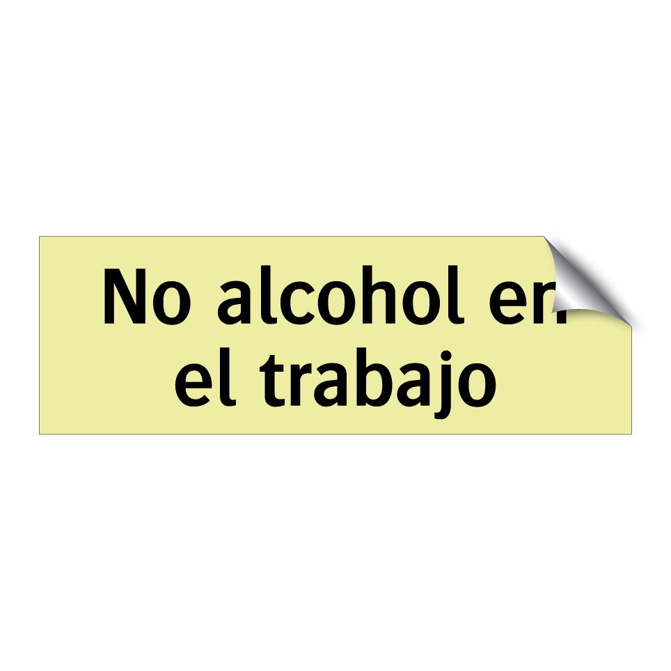 No alcohol en el trabajo