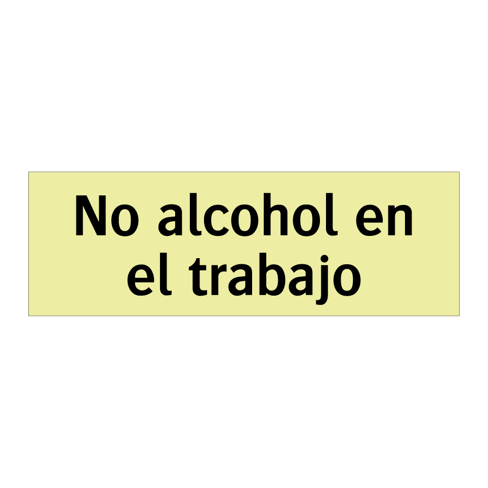 No alcohol en el trabajo