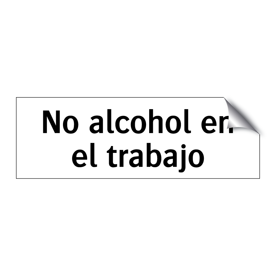 No alcohol en el trabajo