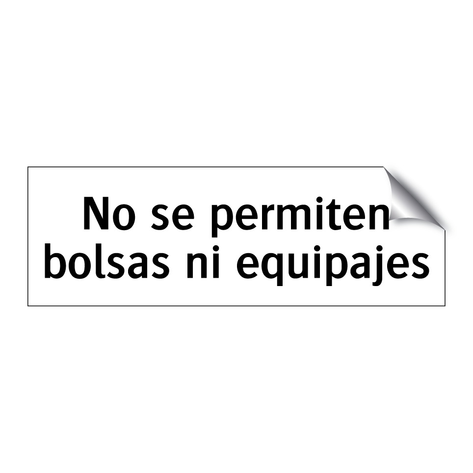 No se permiten bolsas ni equipajes