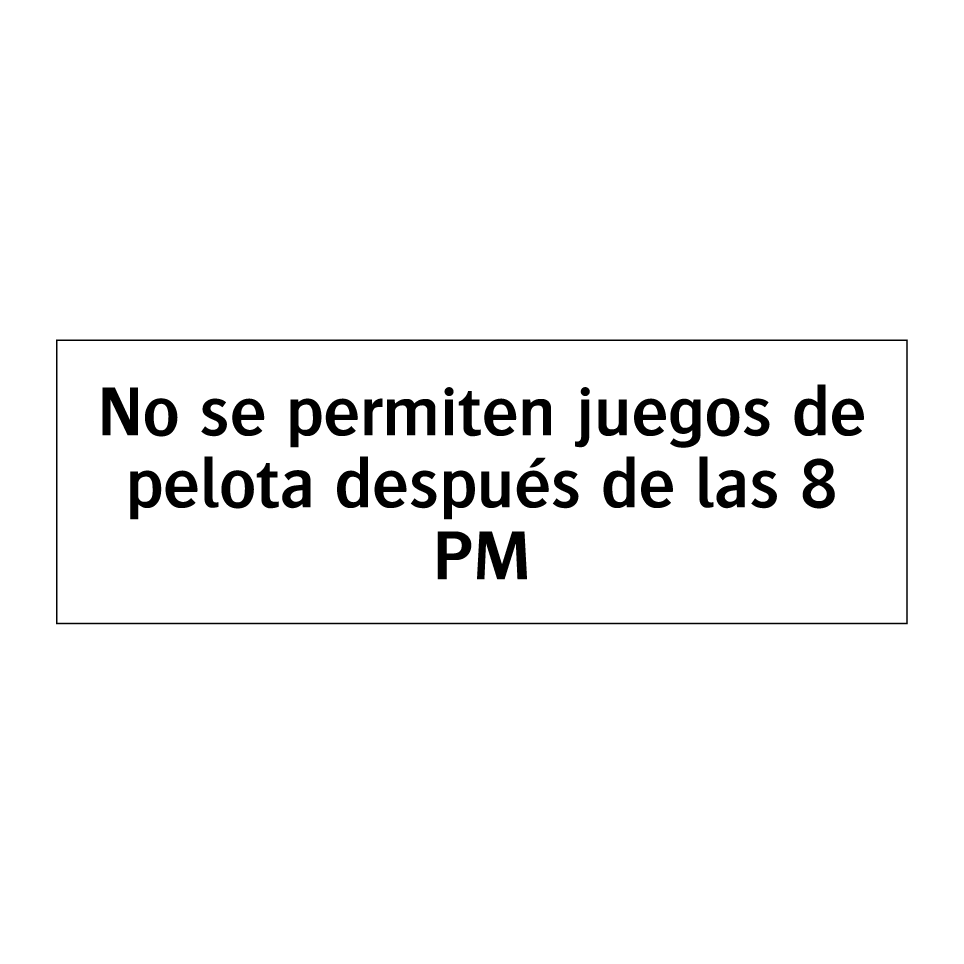 No se permiten juegos de pelota después de las 8 PM