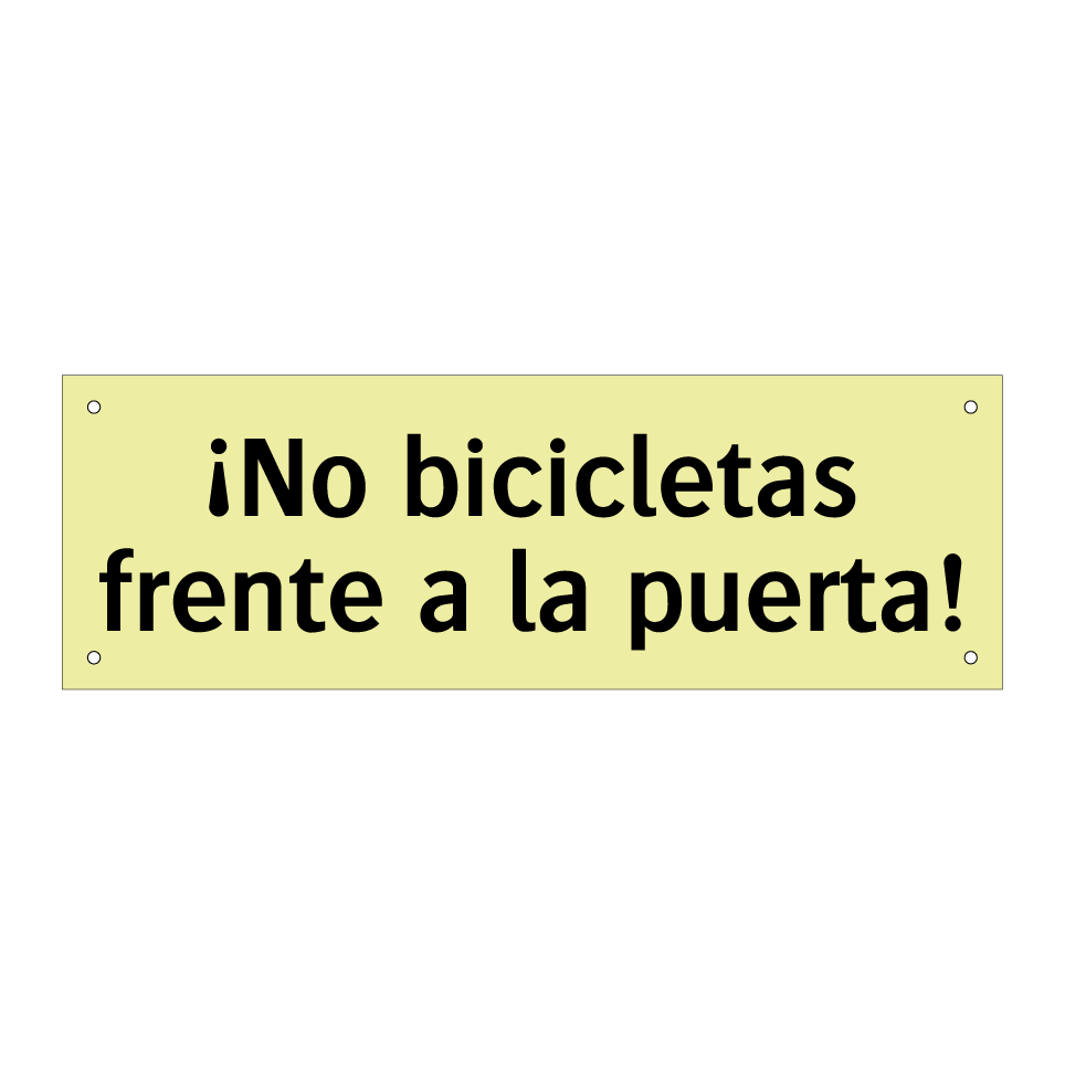 ¡No bicicletas frente a la puerta!