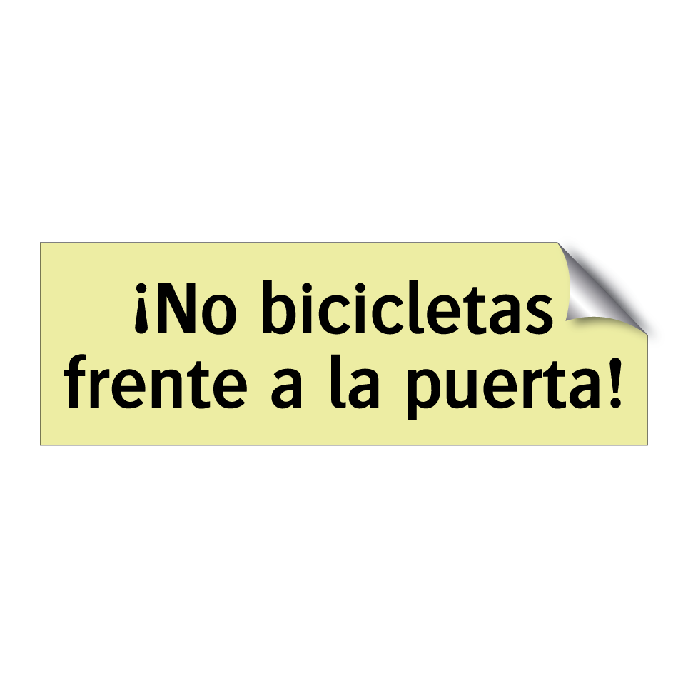 ¡No bicicletas frente a la puerta!