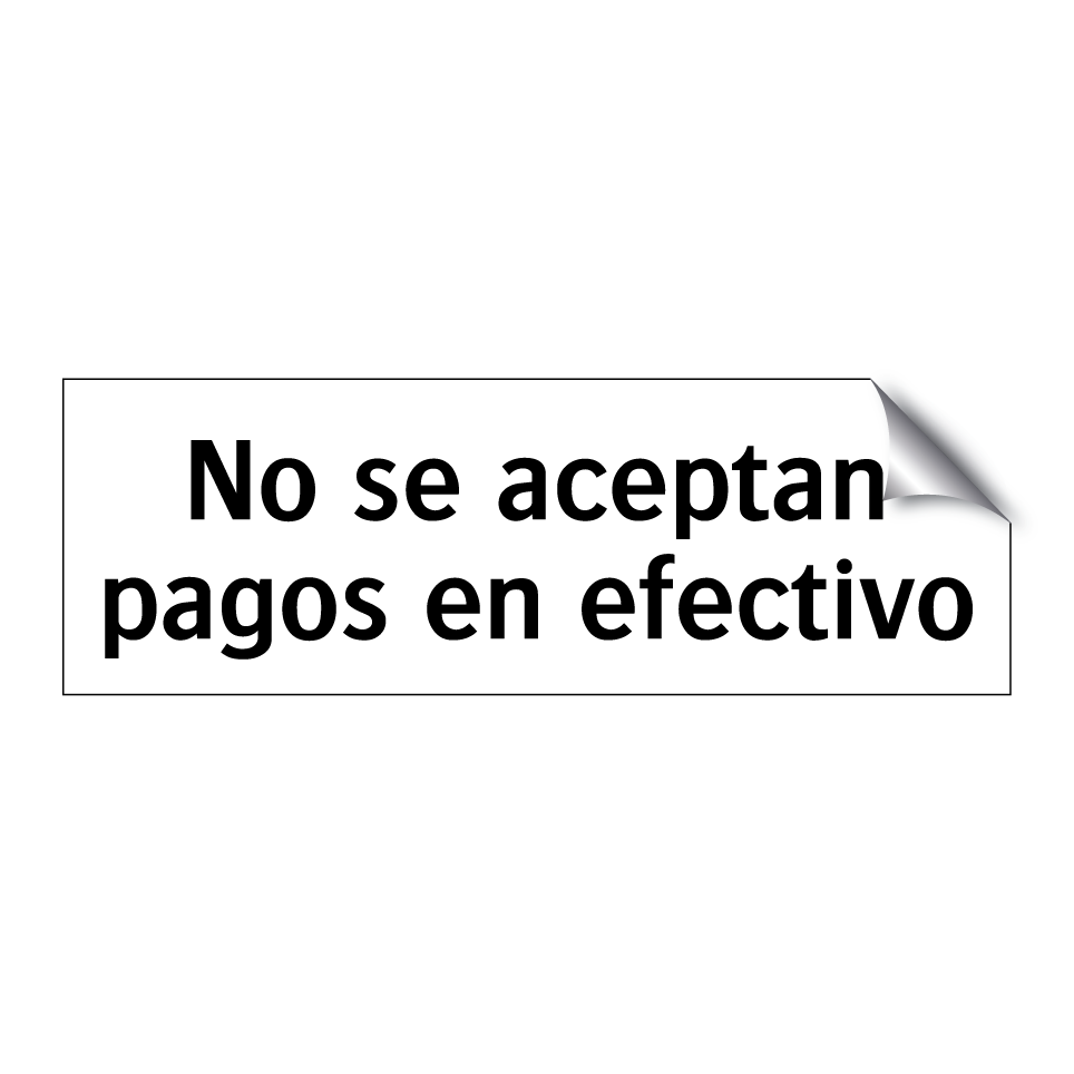 No se aceptan pagos en efectivo