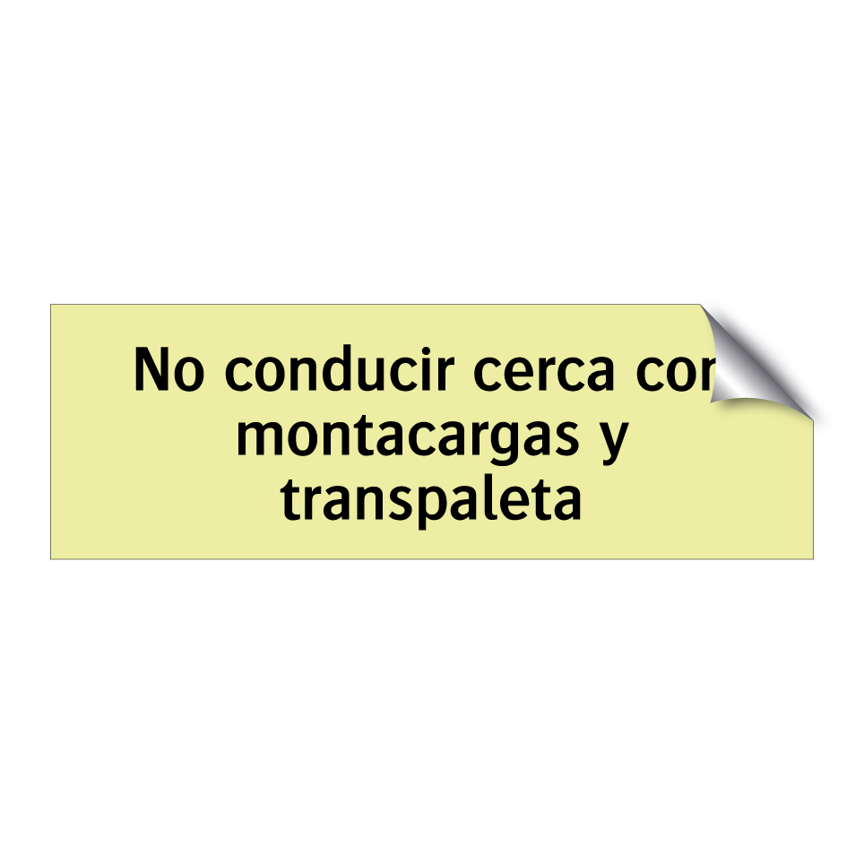 No conducir cerca con montacargas y transpaleta