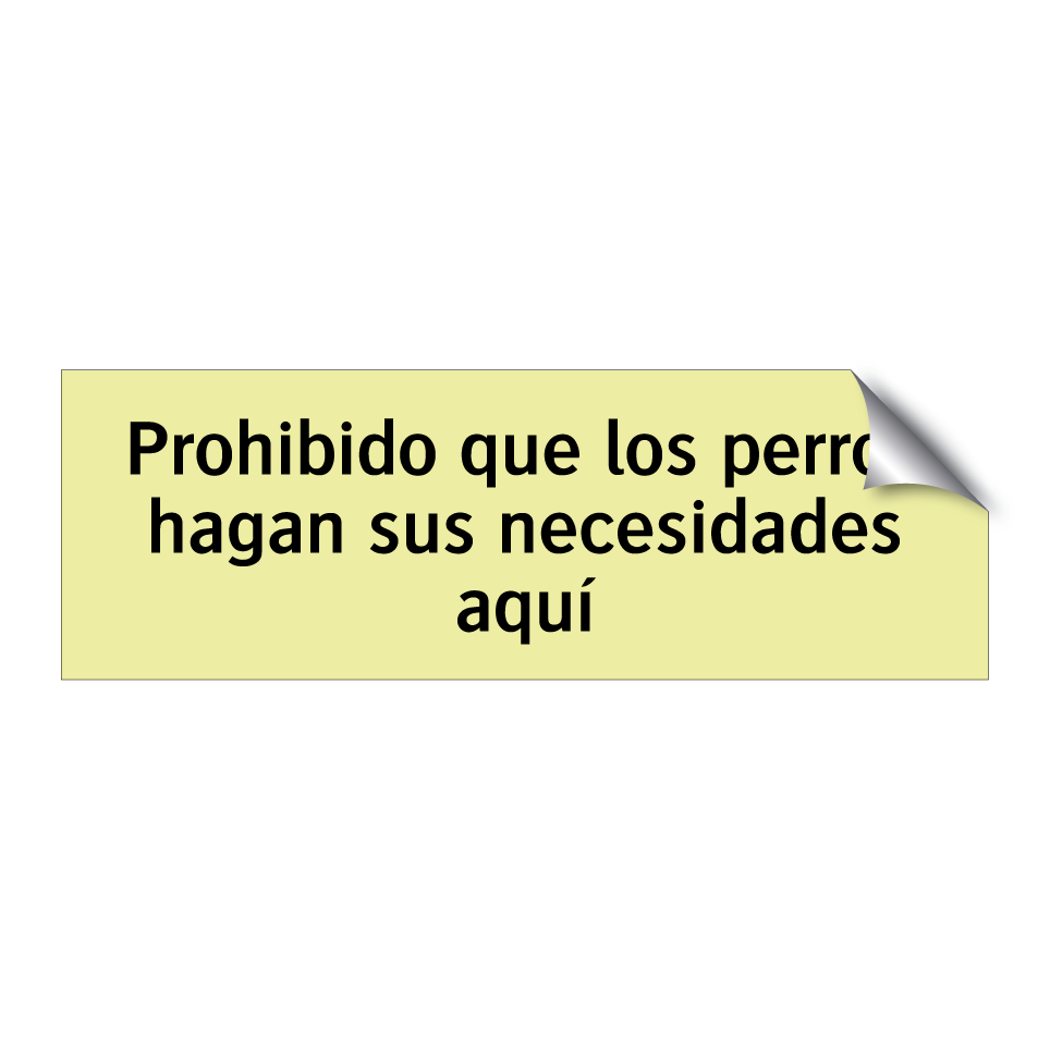 Prohibido que los perros hagan sus necesidades aquí