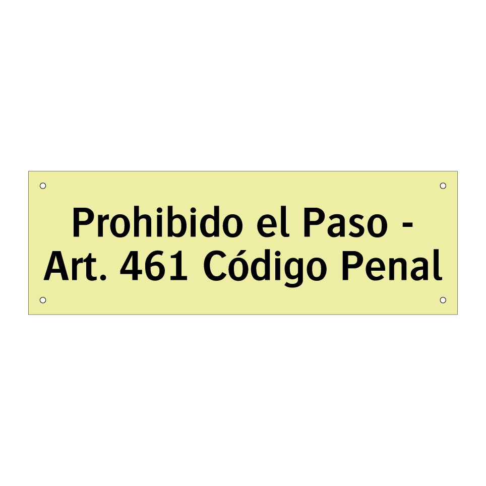 Prohibido el Paso - Art. 461 Código Penal
