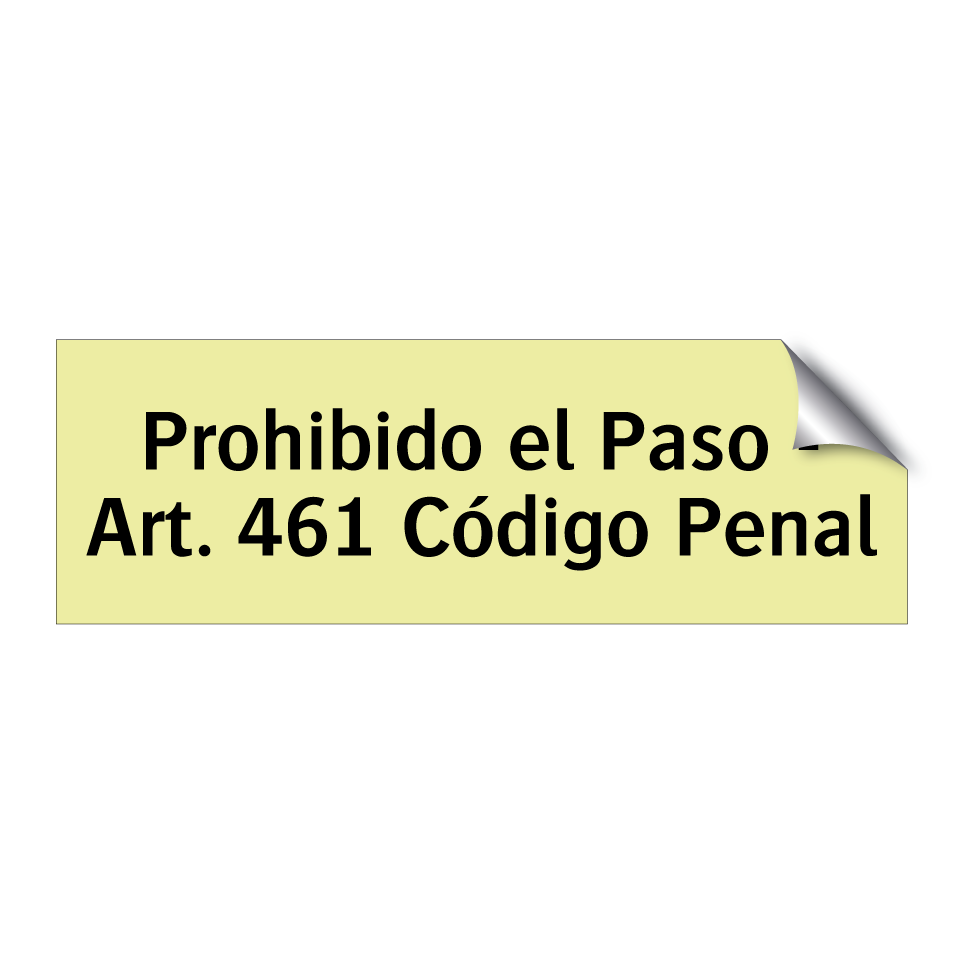 Prohibido el Paso - Art. 461 Código Penal