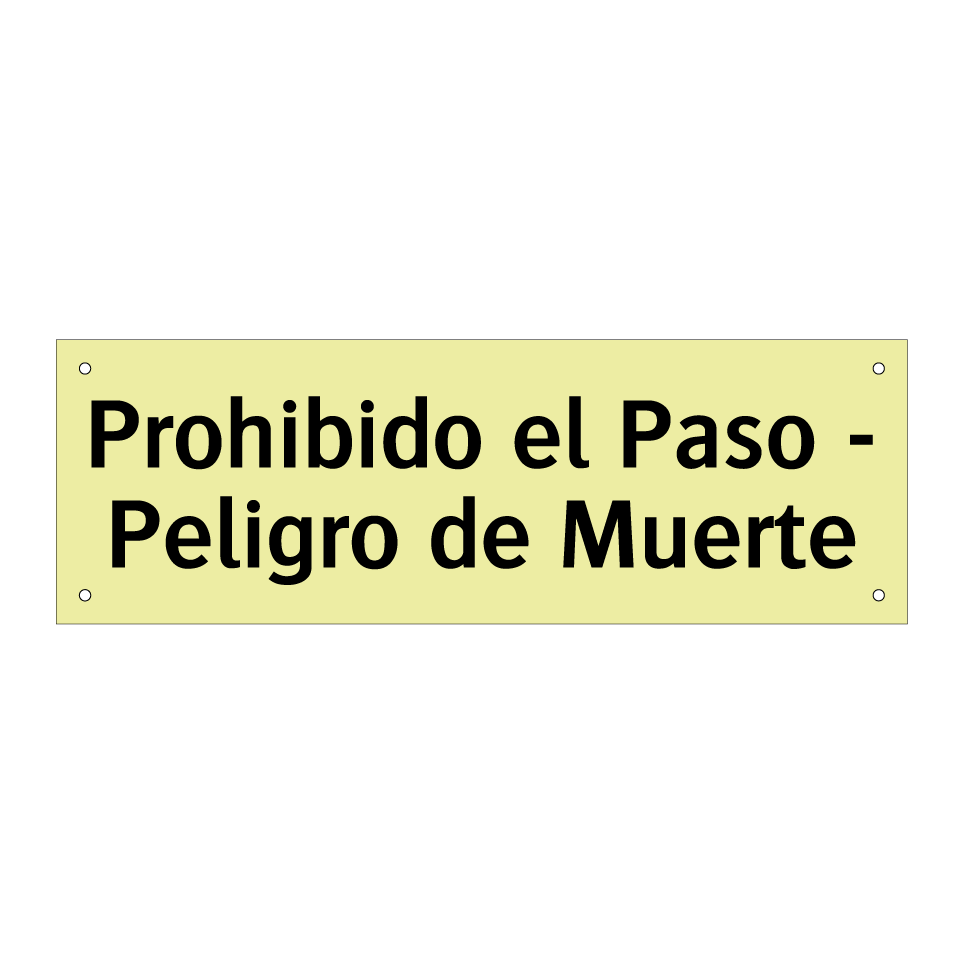 Prohibido el Paso - Peligro de Muerte