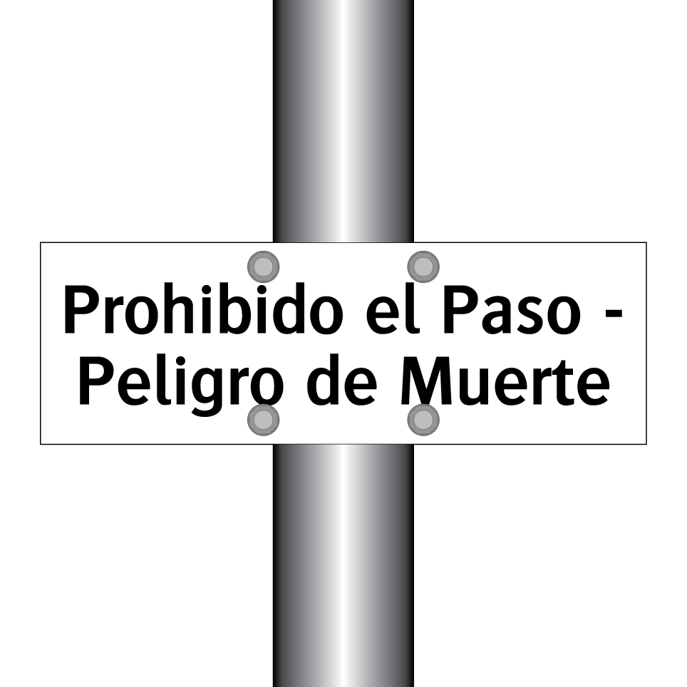 Prohibido el Paso - Peligro de Muerte