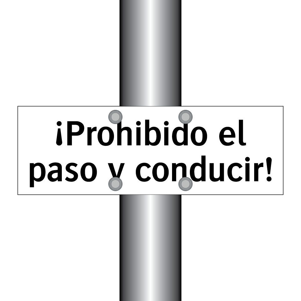 ¡Prohibido el paso y conducir!