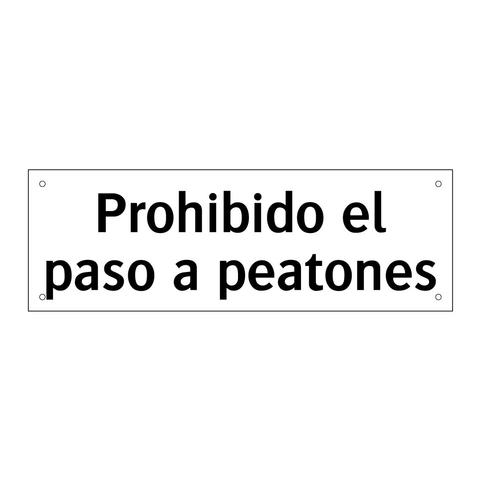 Prohibido el paso a peatones