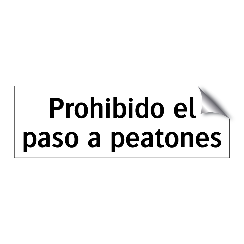 Prohibido el paso a peatones