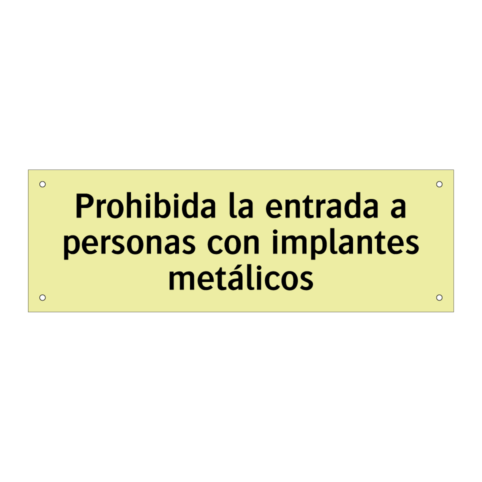 Prohibida la entrada a personas con implantes metálicos