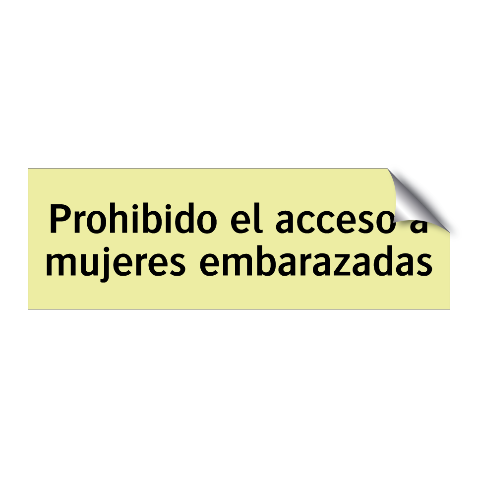 Prohibido el acceso a mujeres embarazadas