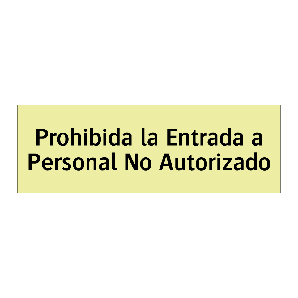 Prohibida la Entrada a Personal No Autorizado