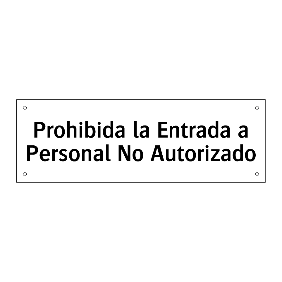 Prohibida la Entrada a Personal No Autorizado