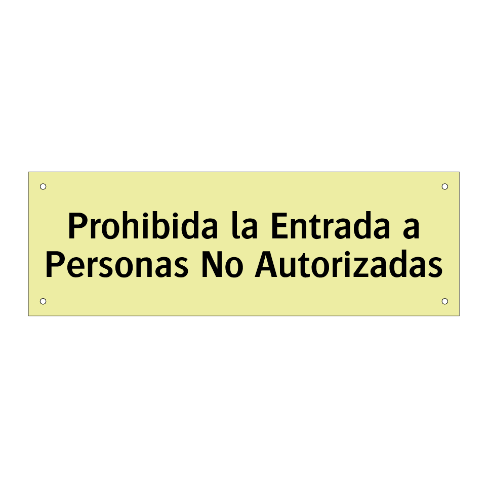 Prohibida la Entrada a Personas No Autorizadas