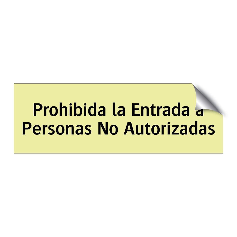 Prohibida la Entrada a Personas No Autorizadas
