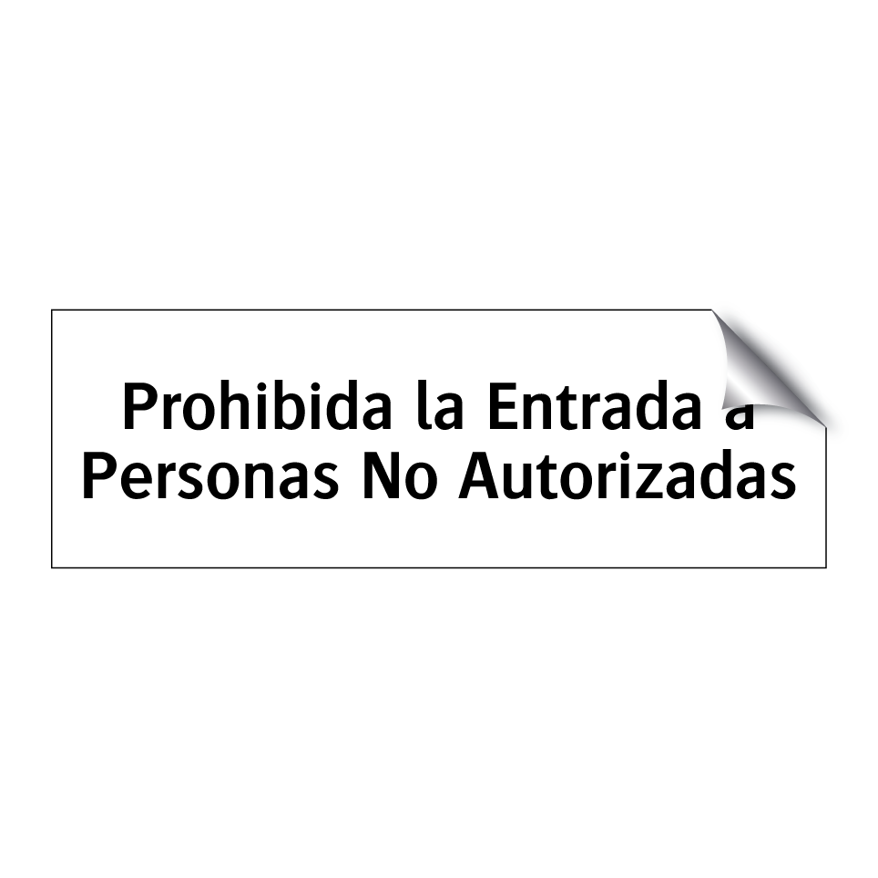 Prohibida la Entrada a Personas No Autorizadas
