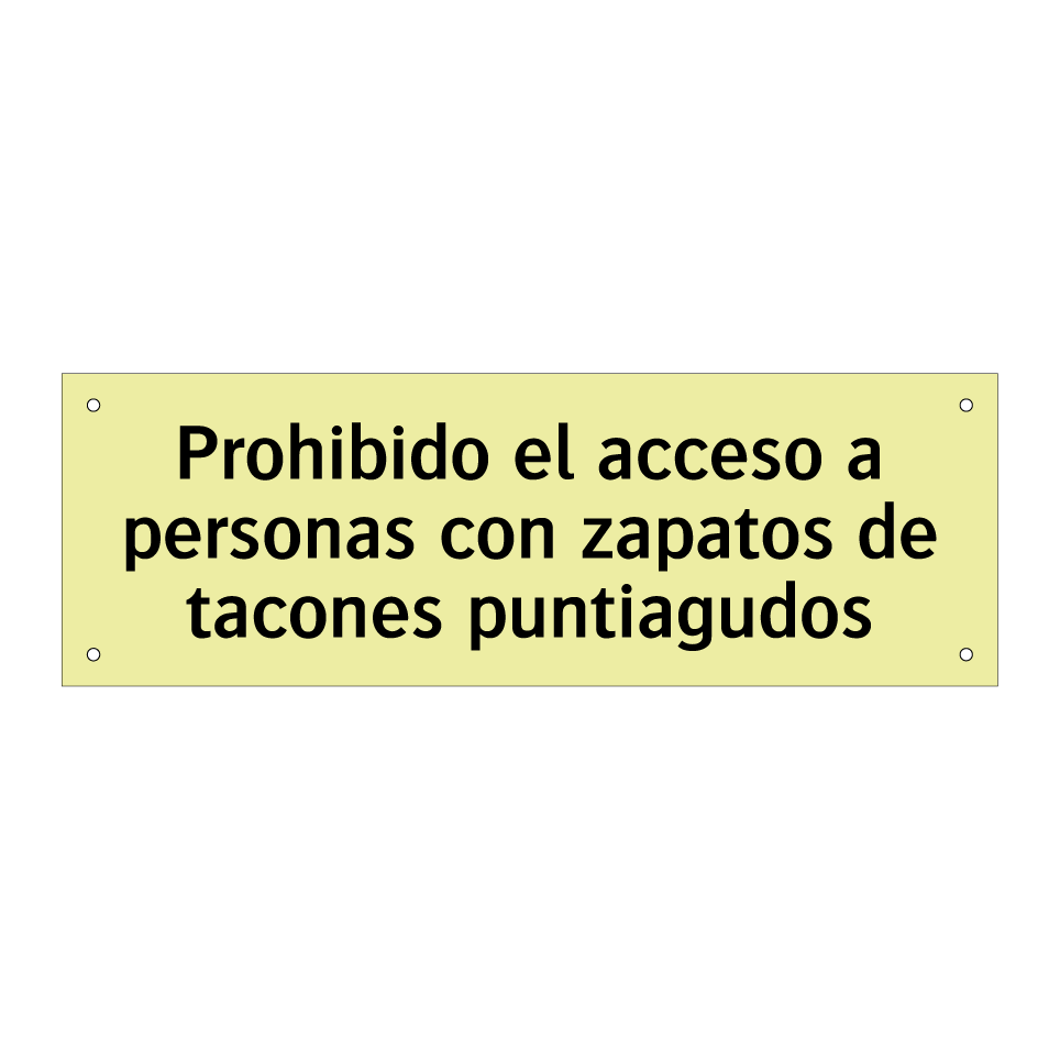 Prohibido el acceso a personas con zapatos de tacones puntiagudos