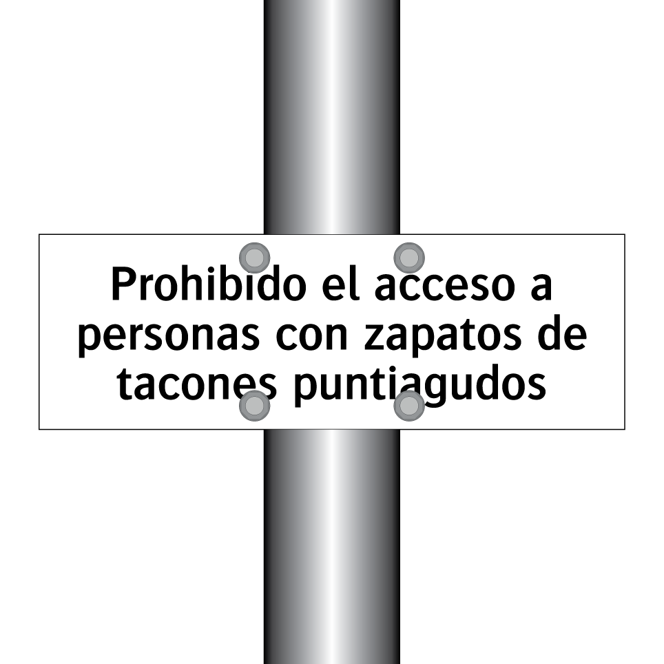 Prohibido el acceso a personas con zapatos de tacones puntiagudos